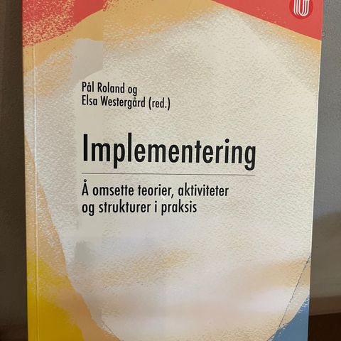 Implementering - Å omsette teorier, aktiviteter og strukturer i praksis