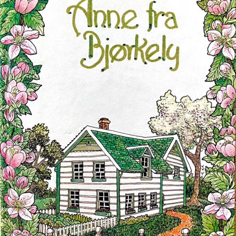 Anne fra Bjørkely. Lucy M. Montgomery