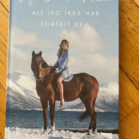 Bok: alt jeg ikke har fortalt deg av Sofie Caroline Nilsen