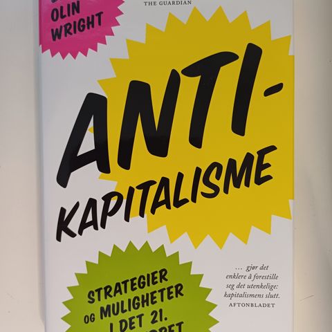 Antikapitalisme: strategier og muligheter i det 21. århundret : Erik Olin Wright