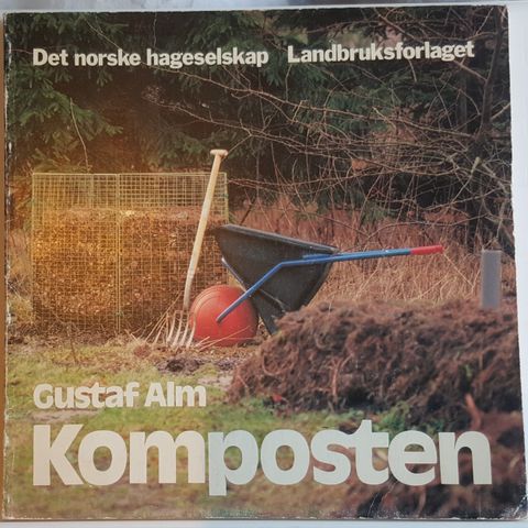 Komposten (Det norske hageselskap & Landbruksforlaget) Gustaf Alm . trn