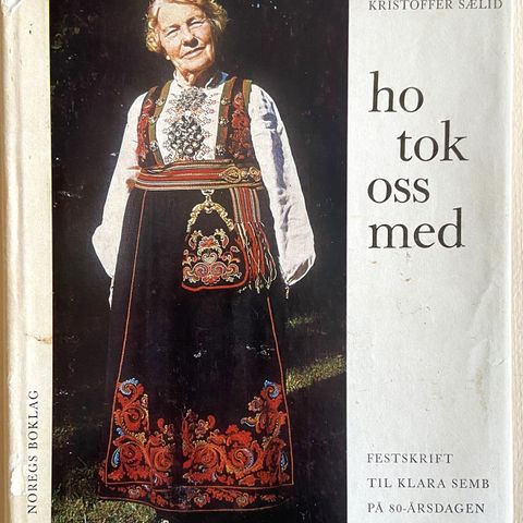 KLARA SEMB. "ho tok oss med". Kristoffer Sælid. Noregs Boklag. Oslo 1964.