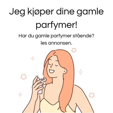 Jeg kjøper dine gamle parfymer!