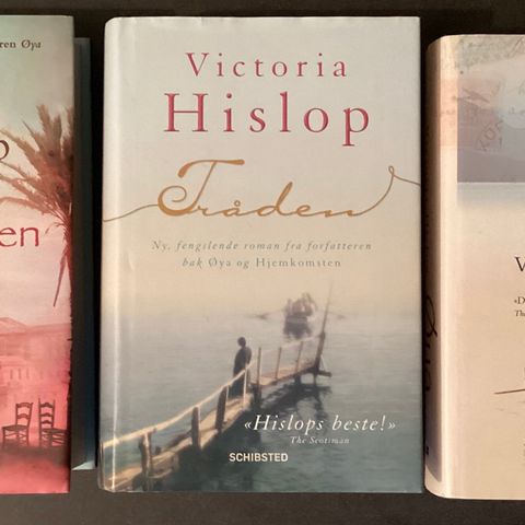 VICTORIA HISLOP- 3 flotte bøker«HJEMKOMSTEN»2012, «TRÅDEN»2013, «ØYA»2008.