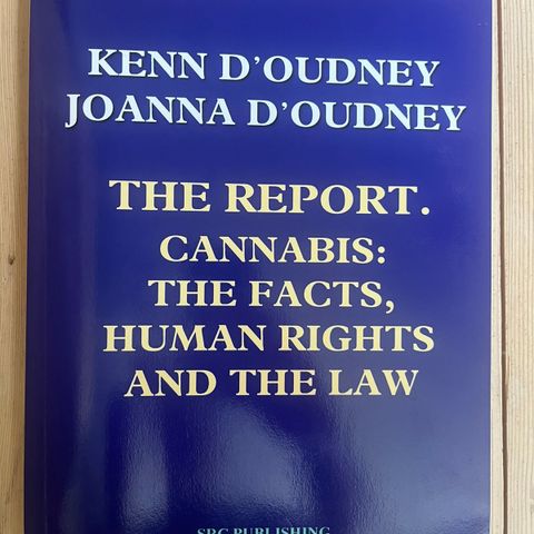 CANNABIS: THE FACTS, HUMAN RIGHTS AND THE LAW