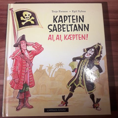 "Kaptein Sabeltann: Ai, Ai, Kæpten!" bok (2015 Cappelen Damm)