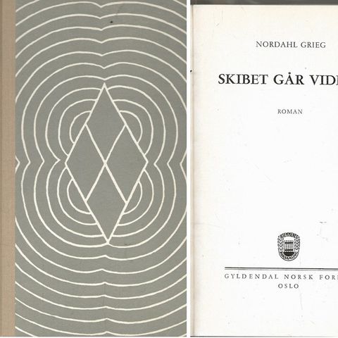 Nordahl Grieg: Skibet går videre  - roman - gyldendal 1954