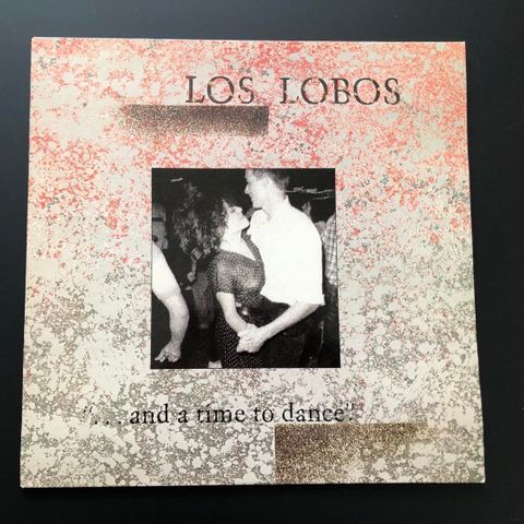 LOS LOBOS  "And A Time To Dance"  1981 vinyl LP