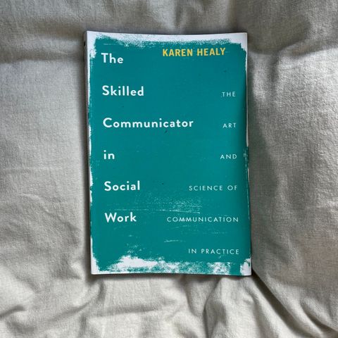 The skilled communicator in social work (2018) Pensum 1. og 2. år sosialt arbeid