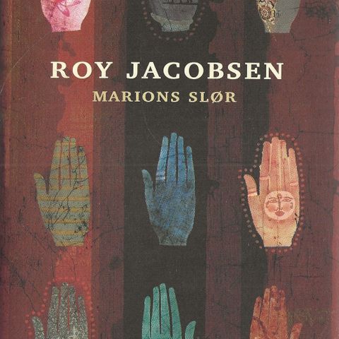 Roy Jacobsen: Marions slør - roman - Cappelen 2. opplag 2007