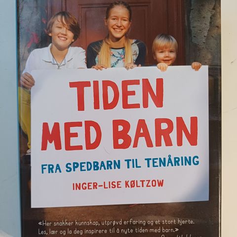 Tiden med barn: fra spedbarn til tenåring  Av  Inger-Lise Køltzow