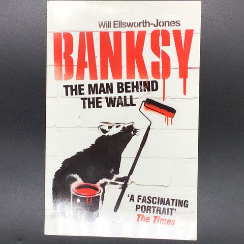 Bok - Banksy; The Man Behind the Wall på Engelsk av Will Ellsworth-Jones