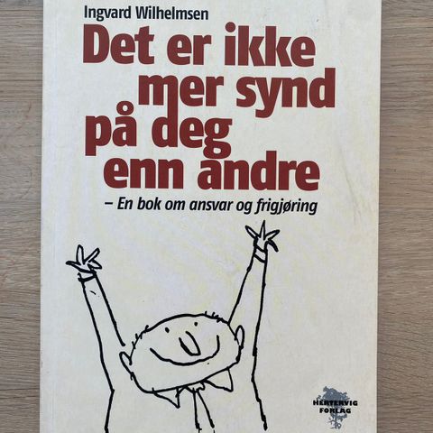 Det er ikke mer synd på deg enn andre. Ingvard Wilhelmsen