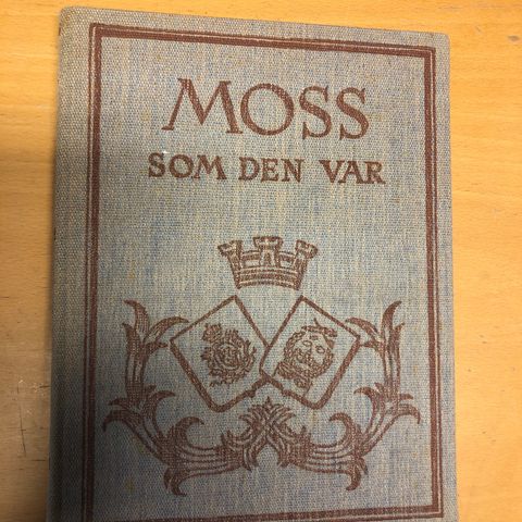 Pent eksemplar av den lokalhistoriske boken : Moss som den var.