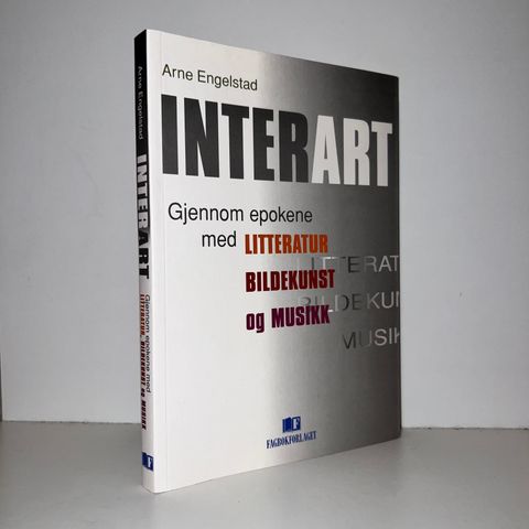 InterArt. Gjennom epokene med litteratur, bildekunst og musikk - Engelstad. 2001