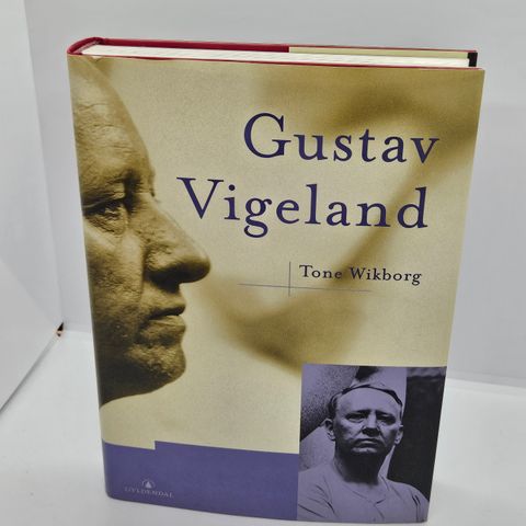 Gustav Vigeland - Tone Wikborg