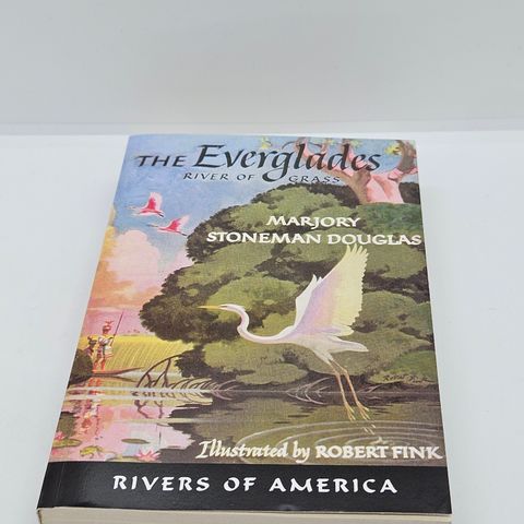 The Everglades, River of grass  - Marjory Stoneman Douglas