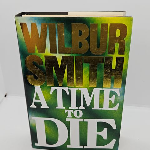 A time to die - Wilbur Smith