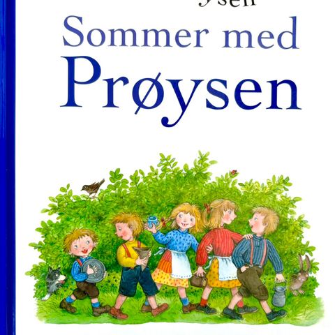 Sommer med Prøysen. 3-6 år. Barnebøker Alf Prøysen, Kari Grossmann