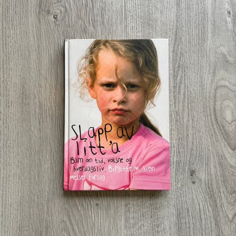 Bok: Slapp av litt a’ - barn om tid, voksne og hverdagstid