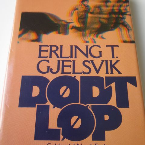 Erling T. Gjelsvik: Dødt løp (roman)