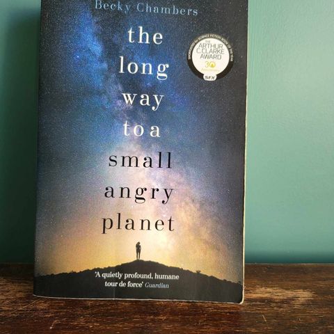 Becky Chambers - The long way to a small, angry planet