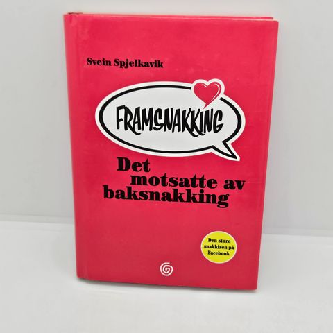 Framsnakking, Det motsatte av baksnakking - Svein Spjelkavik