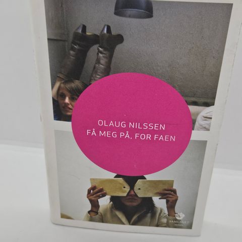 Få meg på, for faen - Olaug Nilssen