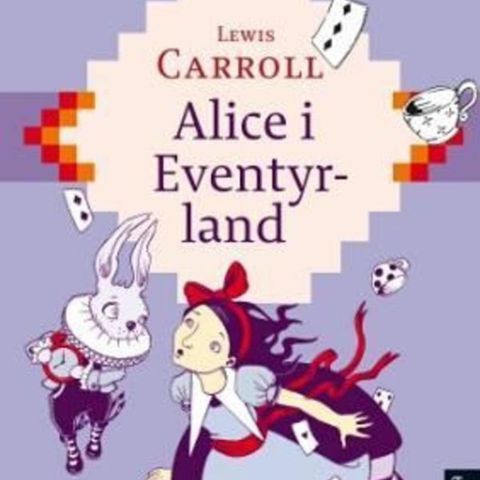 Alice i eventyrland. Barnebøker Lewis Carroll