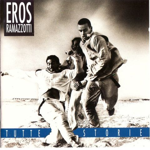 Eros Ramazzotti – Tutte Storie