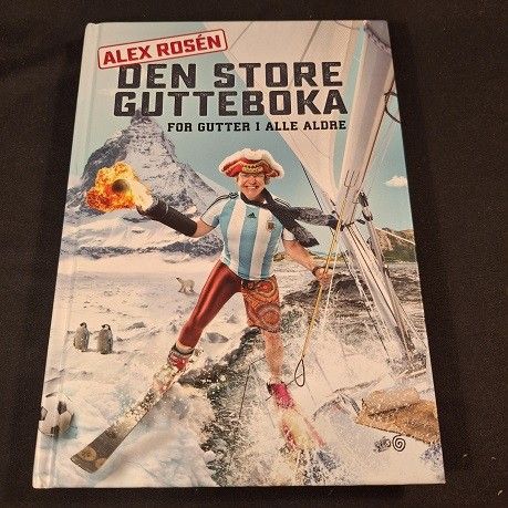 Den store gutteboka – for gutter i alle aldre – Alex Rosen