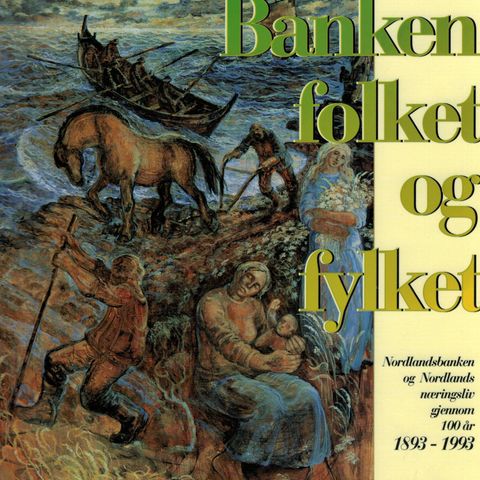 Nordlandsbanken og Nordlands næringsliv gjennom 100 år : 1893-1993