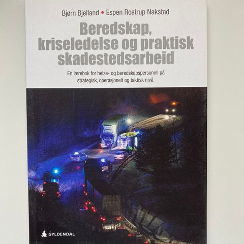 Beredskap, kriseledelse og praktisk skadestedsarbeid