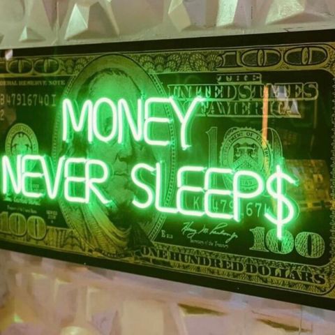 Money never sleeps