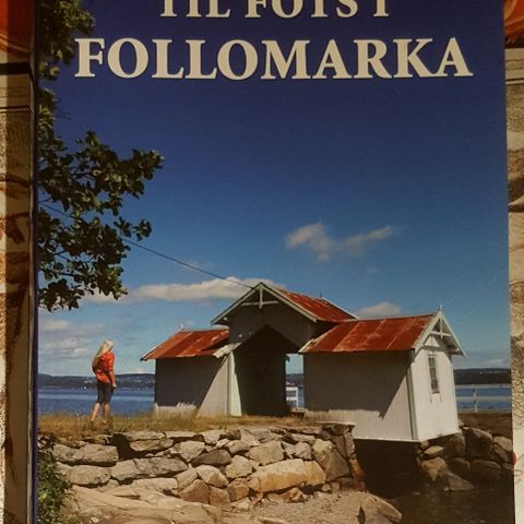 Til fots i Follomarka - 50 fotturer : Nesodden, Frogn, Vestby, Ås . trn 200