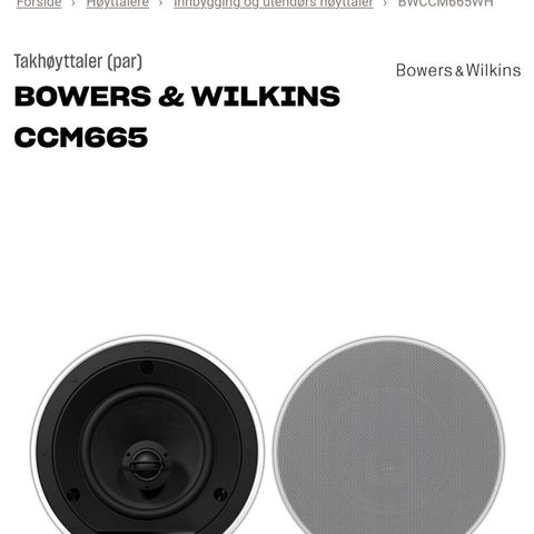 2 stk Bowers and Wilkins CCM665 takhøyttalere