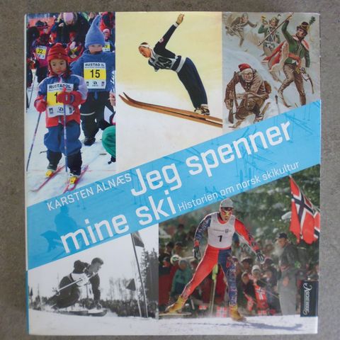 Karsten Alnæs: Jeg spenner mine ski.