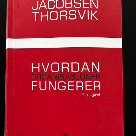 Hvordan organisasjoner fungerer 5. utgave - Jacobsen Thorsvik