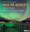 Her på berget (Tekstbok + Arbeidsbok)