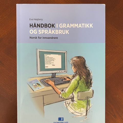 Håndbok i grammatikk og språkbruk - norsk for innvandrere