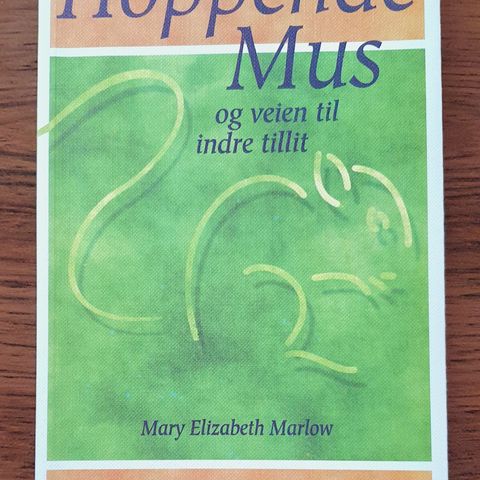 Mary Elizabeth Marlow - Hoppende mus og veien til indre tillit (Pocket)