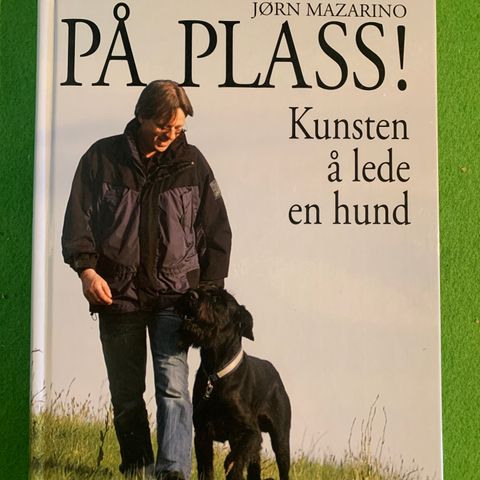 Jørn Mazarino - På plass! Kunsten å lede en hund (2002)