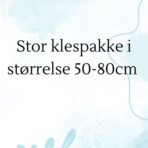 Stor klespakke størrelse 50-80cm selges!