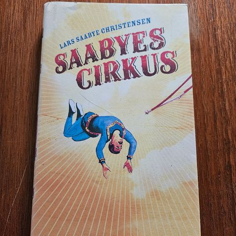 Lars Saabye Christensen "Saabyes Cirkus"