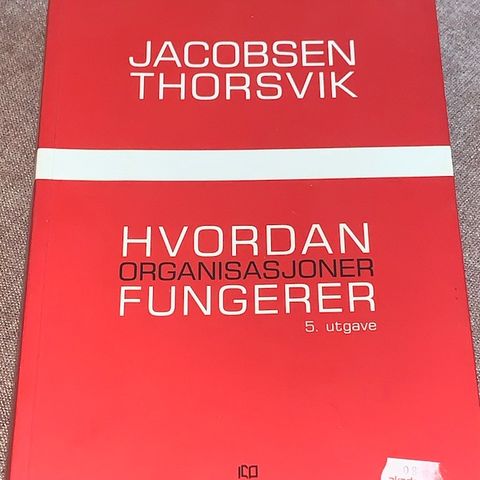 Thorsvik, Hvordan organisasjoner fungerer