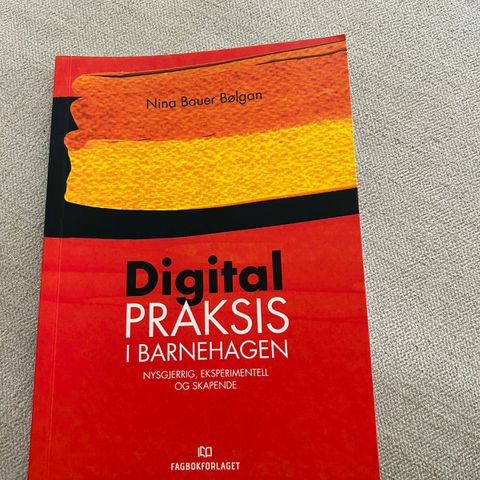 Digital praksis i barnehagen