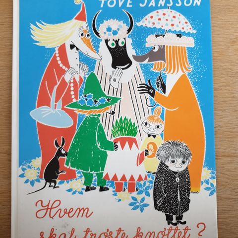 Tove Jansson, Hvem skal trøste knøttet