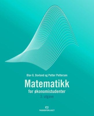 Matematikk for økonomistudenter - Olav G. Dovland og Petter Pettersen