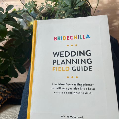 Bridechilla wedding planning field guide