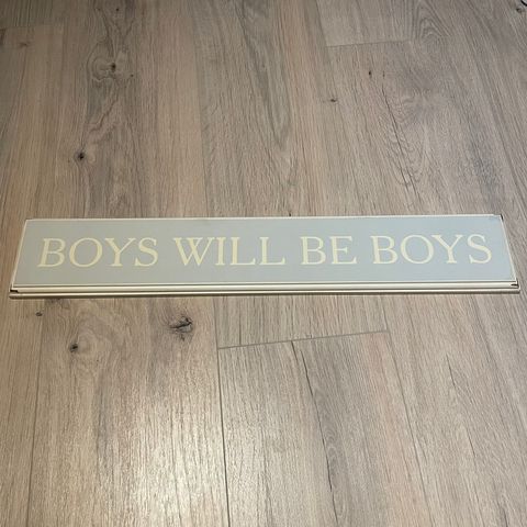 Skilt av tre - Boys will be boys